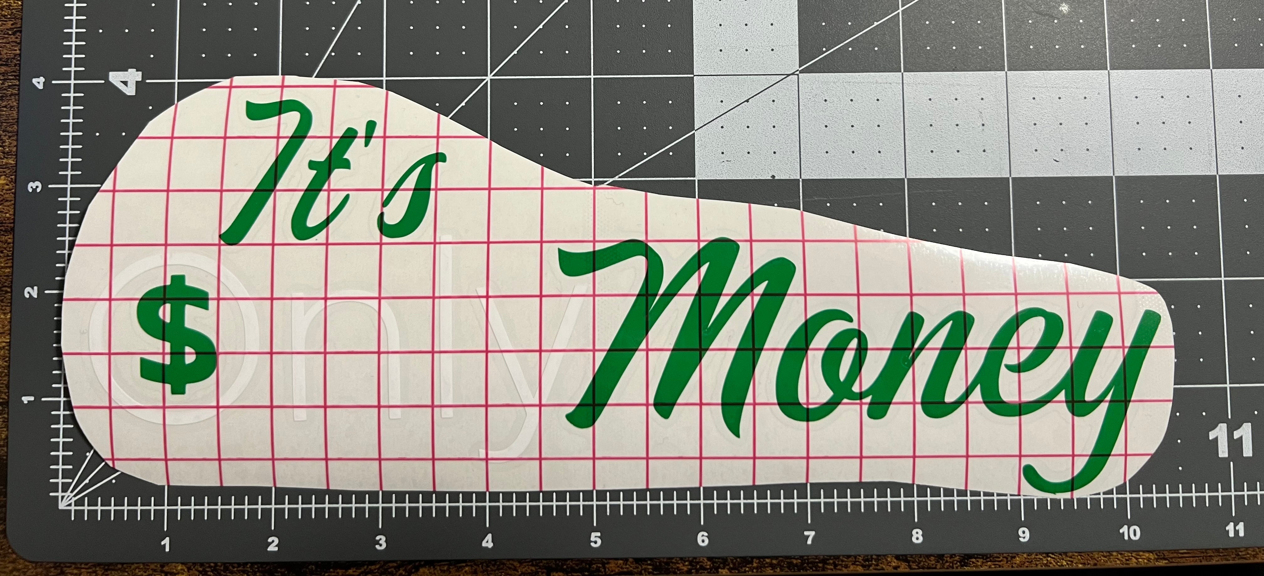 It’s Only Money Decal – Twin Cities Graphics