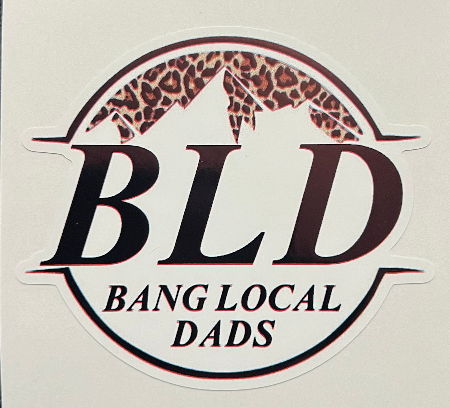 Bang Local Dads Full Color Sticker