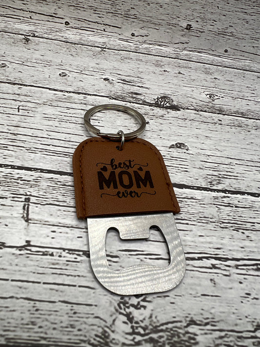 Bottle Opener Keychain - Best Mom Ever